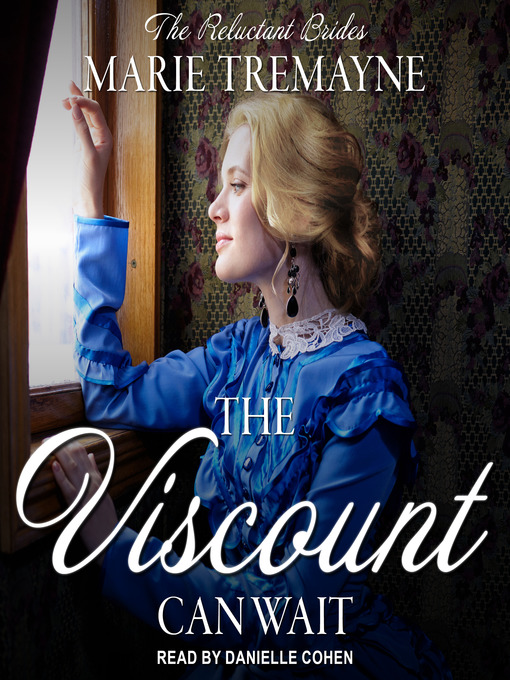 Title details for The Viscount Can Wait by Marie Tremayne - Available